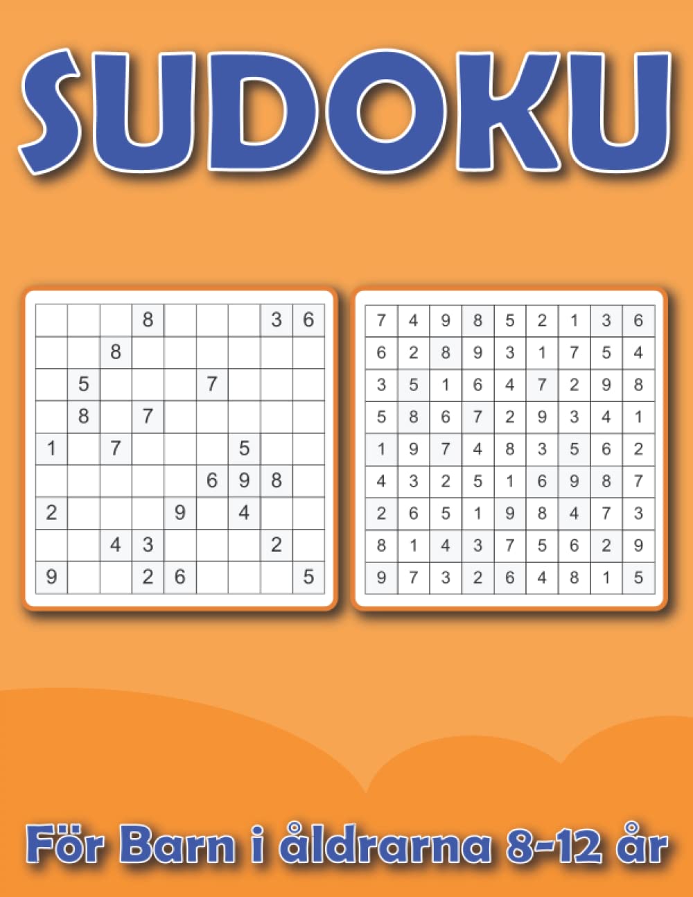 Buy Sudoku F r Barn I ldrarna 8 12 r Aktivitetsbok L tta Pussel F r 