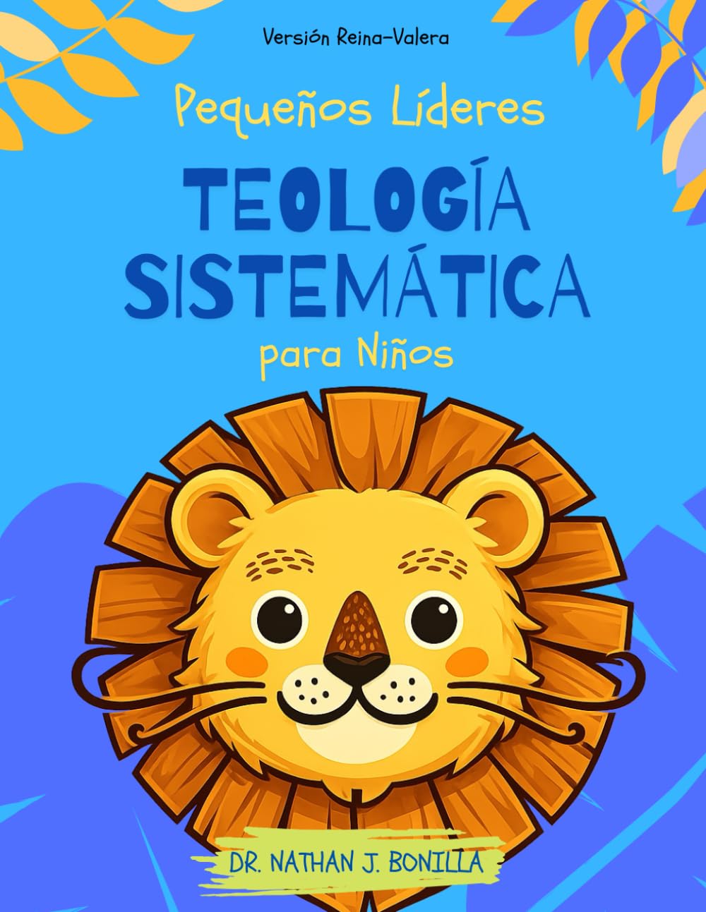Pequeños Líderes: Teología Sistemática para Niños