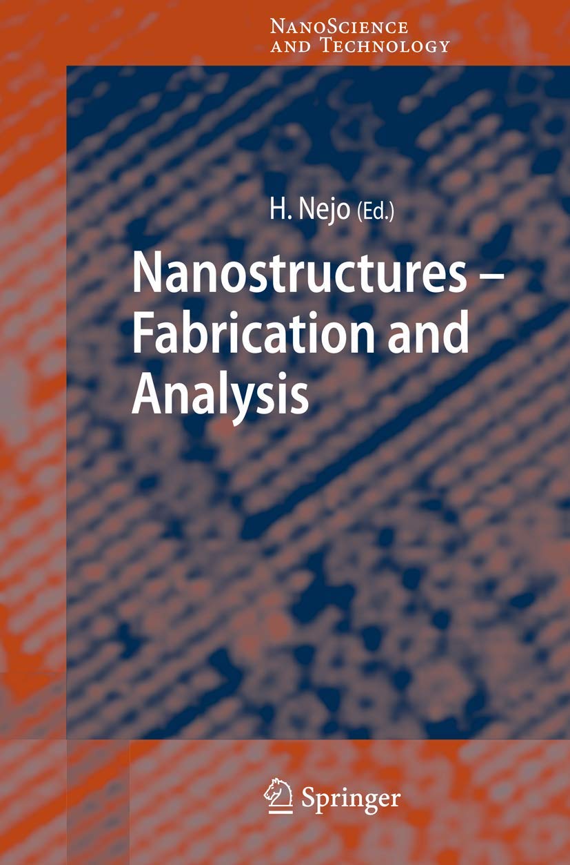 Buy Nanostructures: Fabrication and Analysis (NanoScience and Technology) — BookShops.in