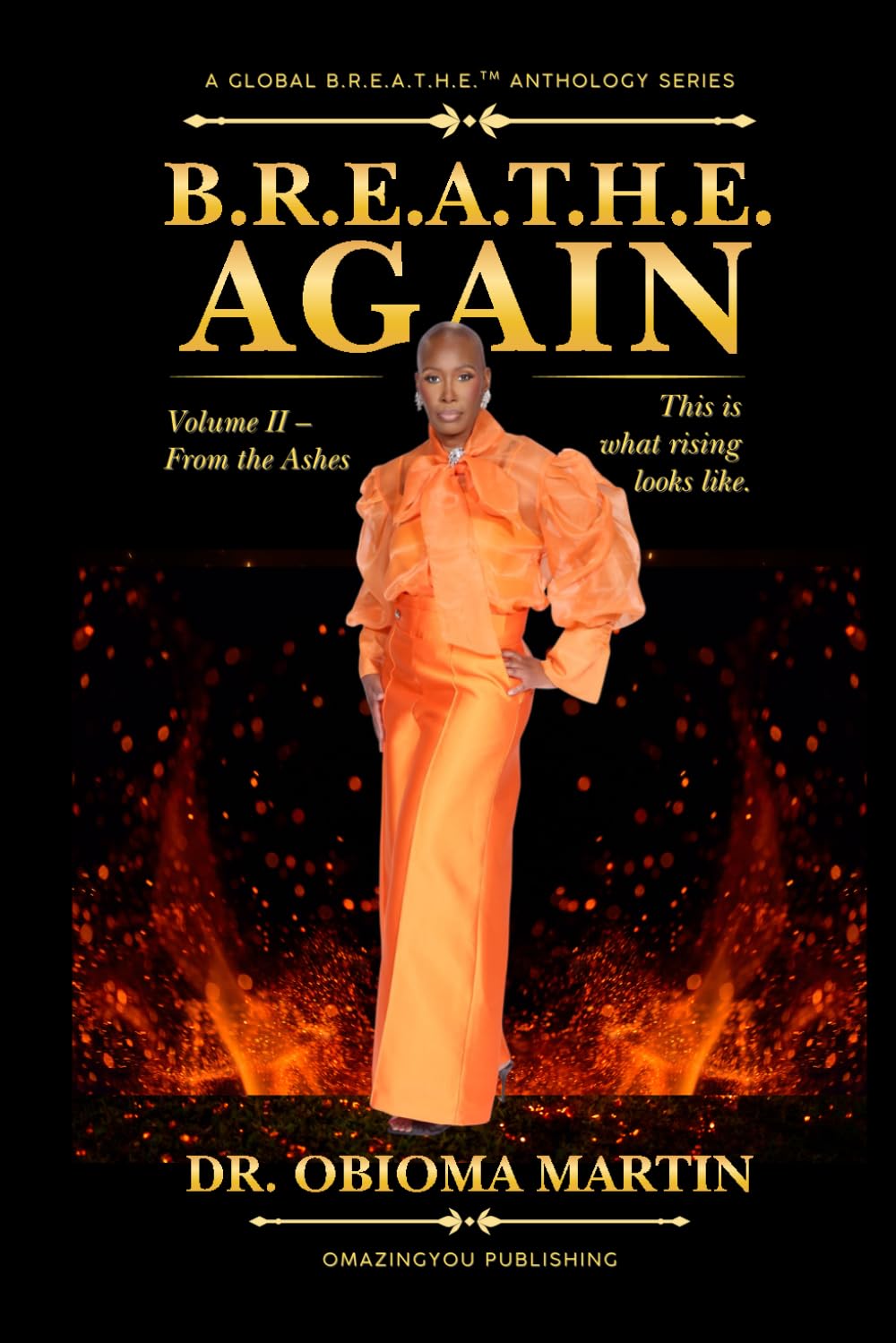 B.R.E.A.T.H.E. AGAIN: Volume II: From the Ashes (B.R.E.A.T.H.E. Again Anthology Series)