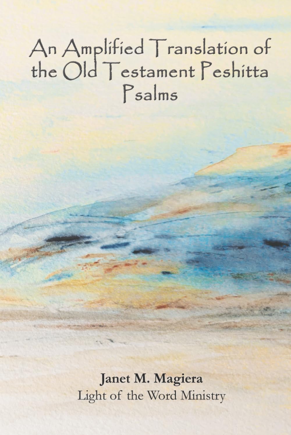 An Amplified Translation of the Old Testament Psalms