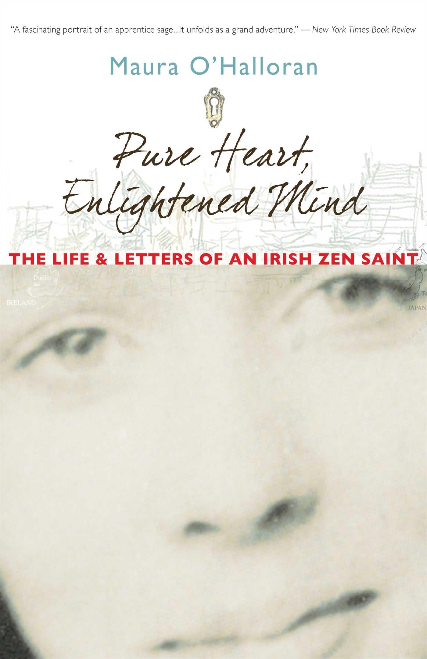 Pure Heart, Enlightened Mind: The Life and Letters of an Irish Zen Saint Paperback – Illustrated, April 17, 2007