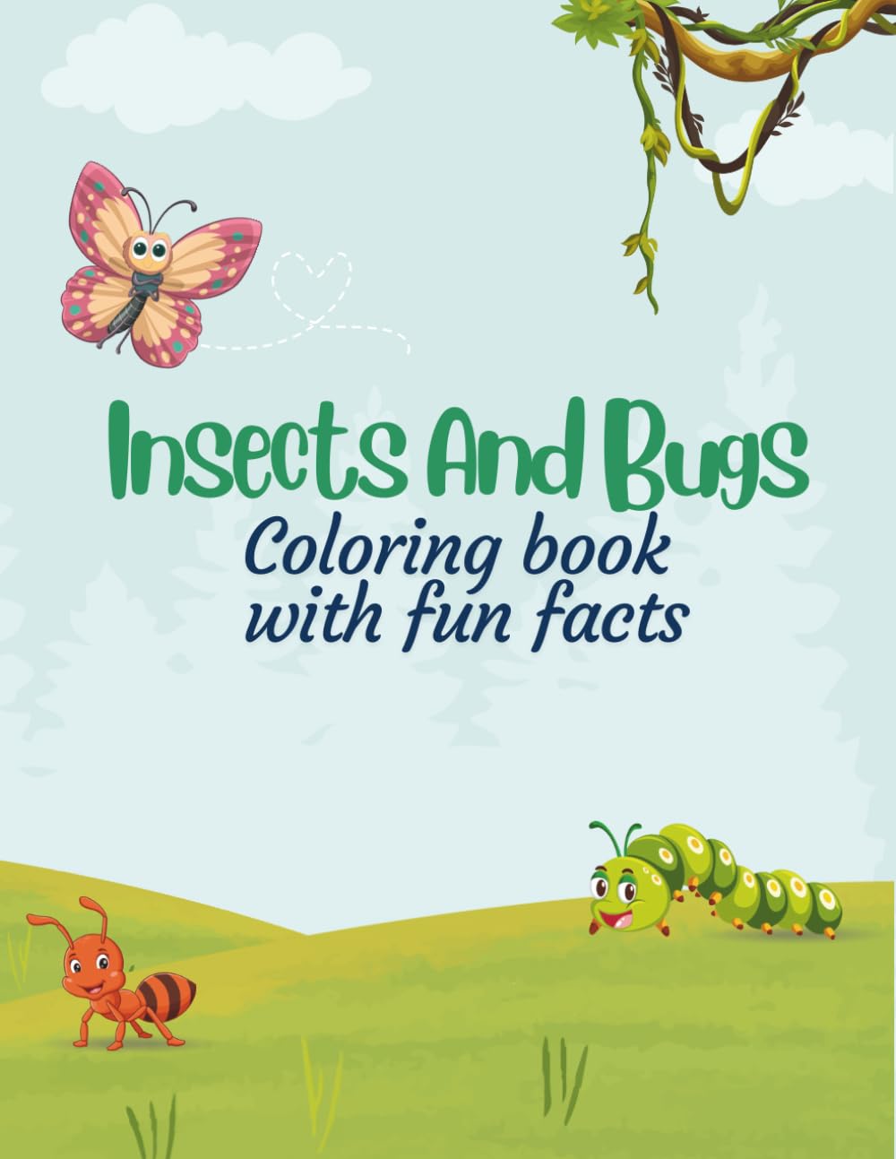 INSECTS AND BUGS COLORING BOOK: WITH FUN FACTS ( 102 PAGES)
