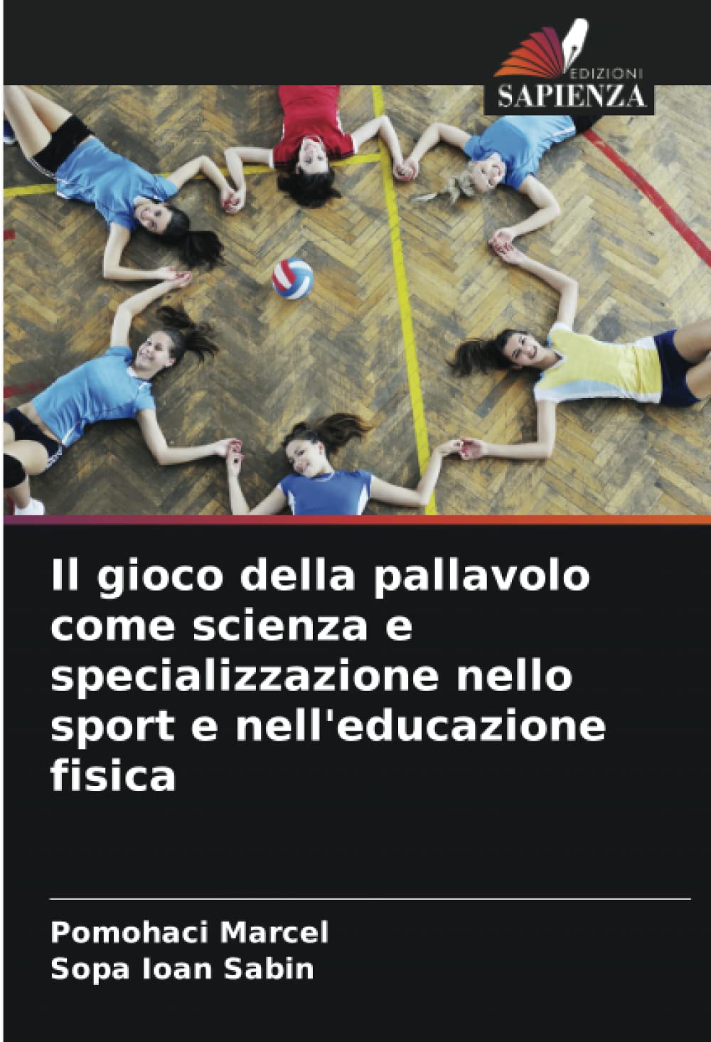 Il gioco della pallavolo come scienza e specializzazione nello sport e nell'educazione fisica (Italian Edition)