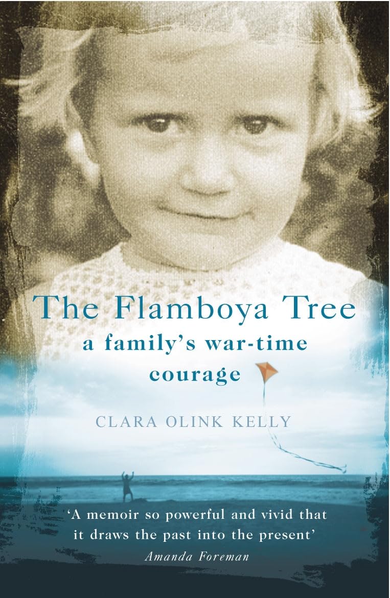 The Flamboya Tree: Memories of a Family's War Time Courage by Clara Olink ...