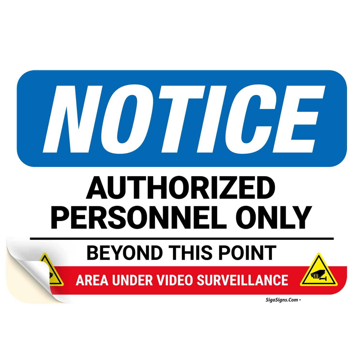 OSHA Notice Authorized Personnel Only Beyond This Point Area Under Video Surveillance Sign, 10x7 Inches, 4 Mil Vinyl Decal Stickers Weather Resistant,