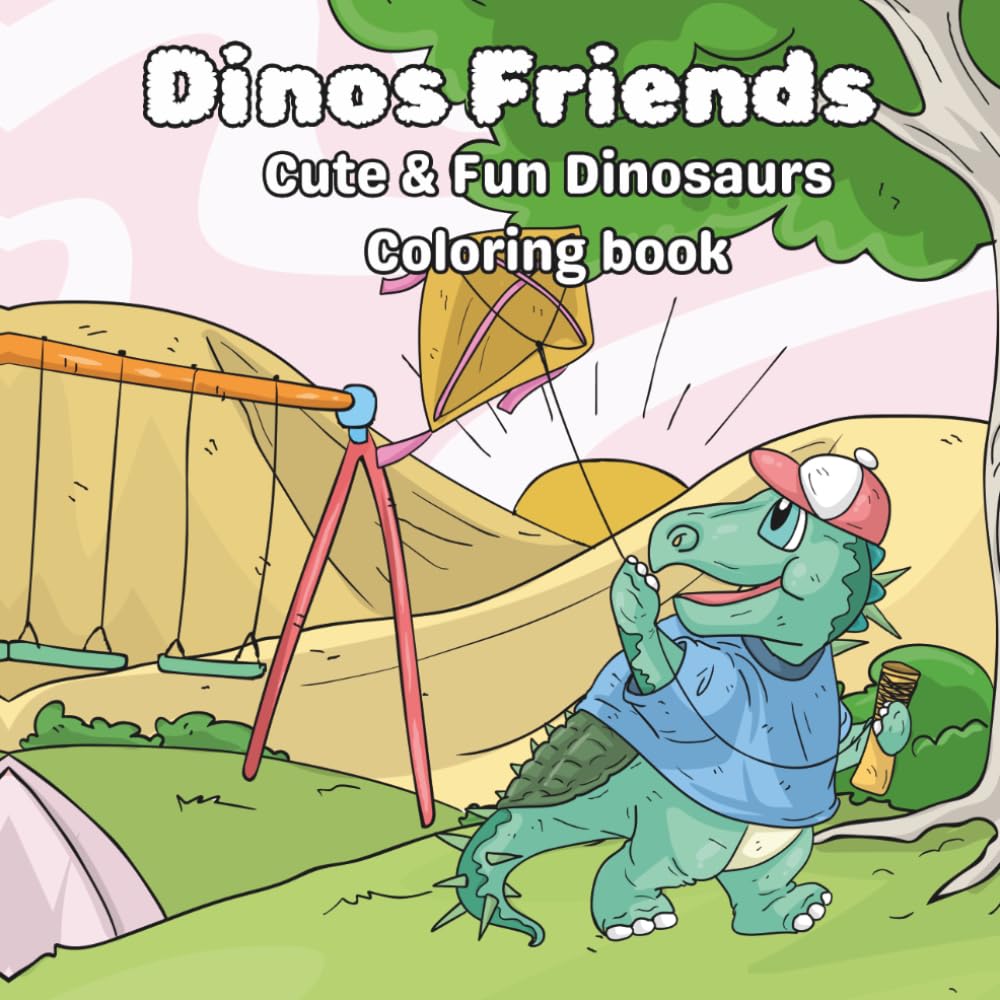 Dinos Friends: Cute & Fun Dinosaurs Coloring Book