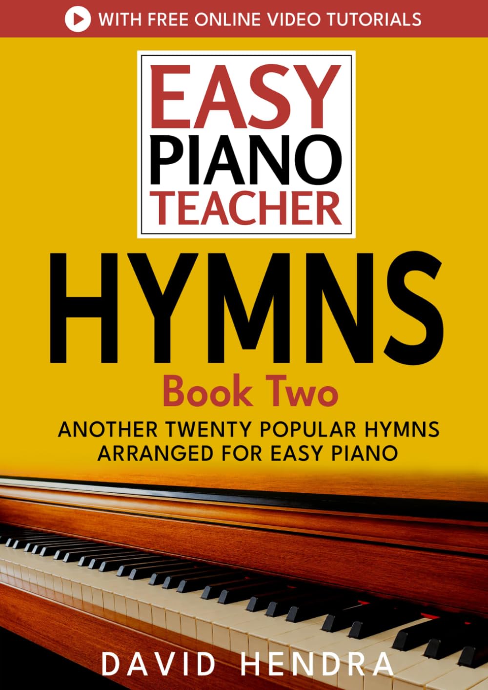 Easy Piano Teacher Hymns - Book Two: Another twenty popular hymns arranged for easy piano (Easy Piano Series)