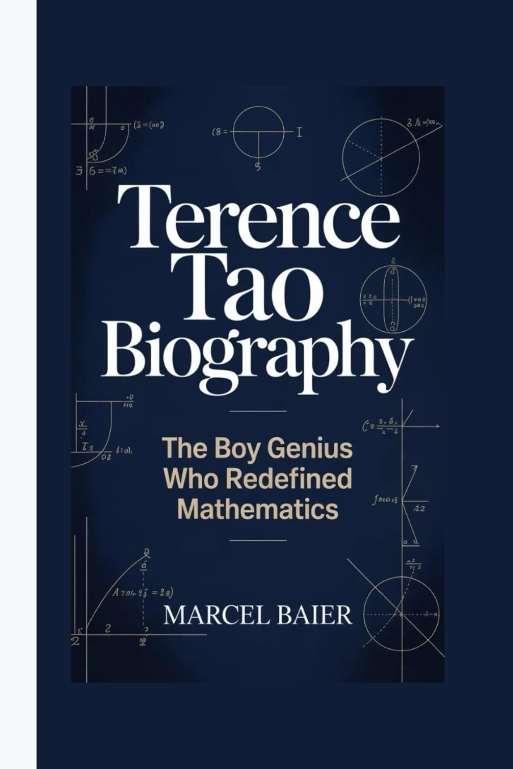 TERENCE TAO BIOGRAPHY: The Boy Genius Who Redefined Mathematics