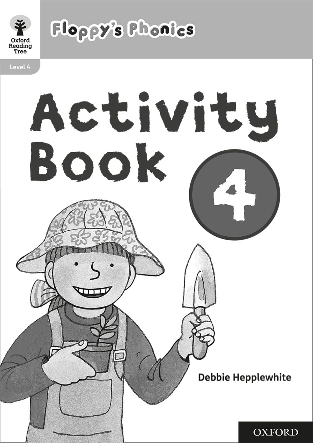 Oxford Reading Tree: Floppy's Phonics: Activity Book 4 by Debbie Hepplewhite,...