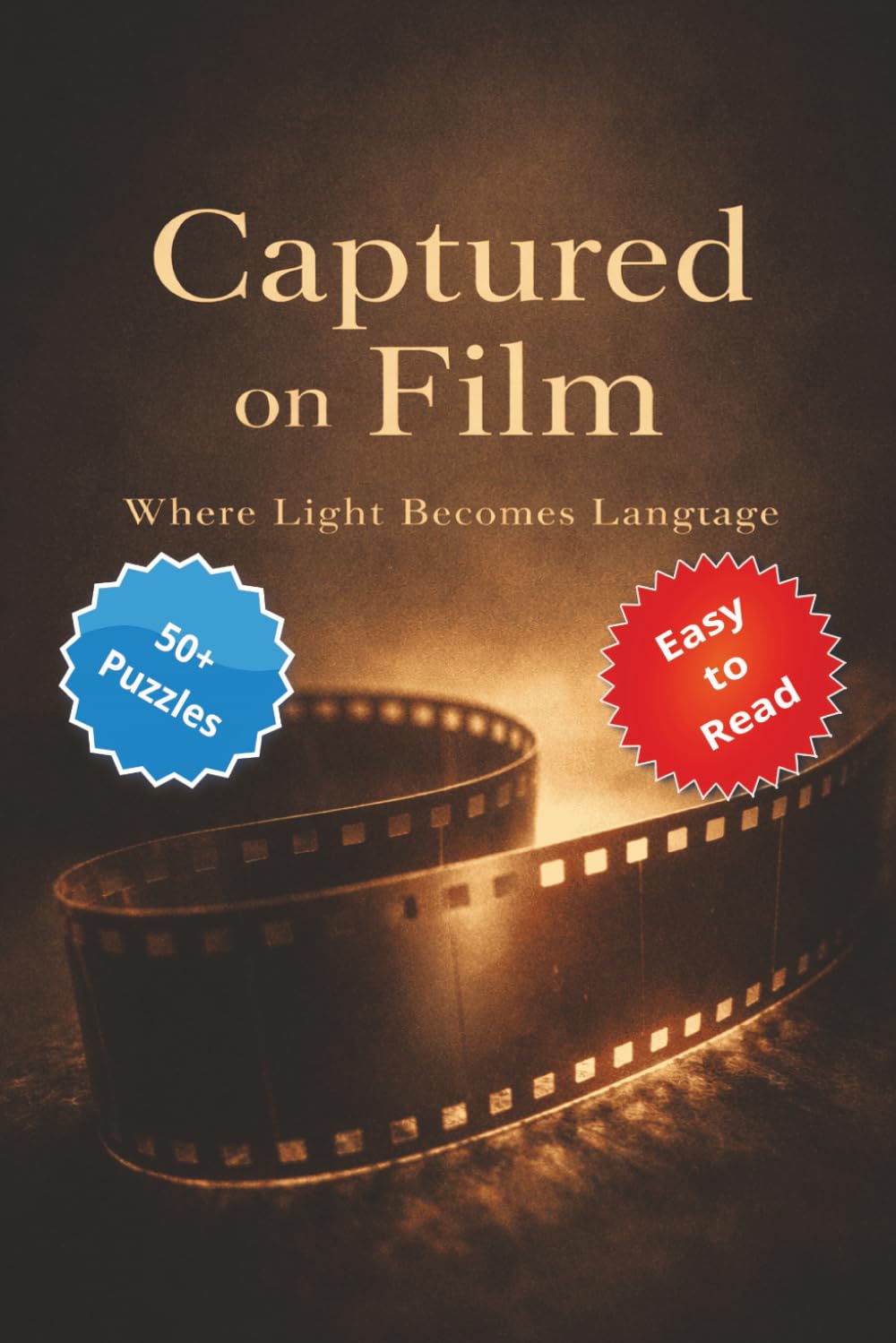 Captured on Film: Where Light Becomes Language