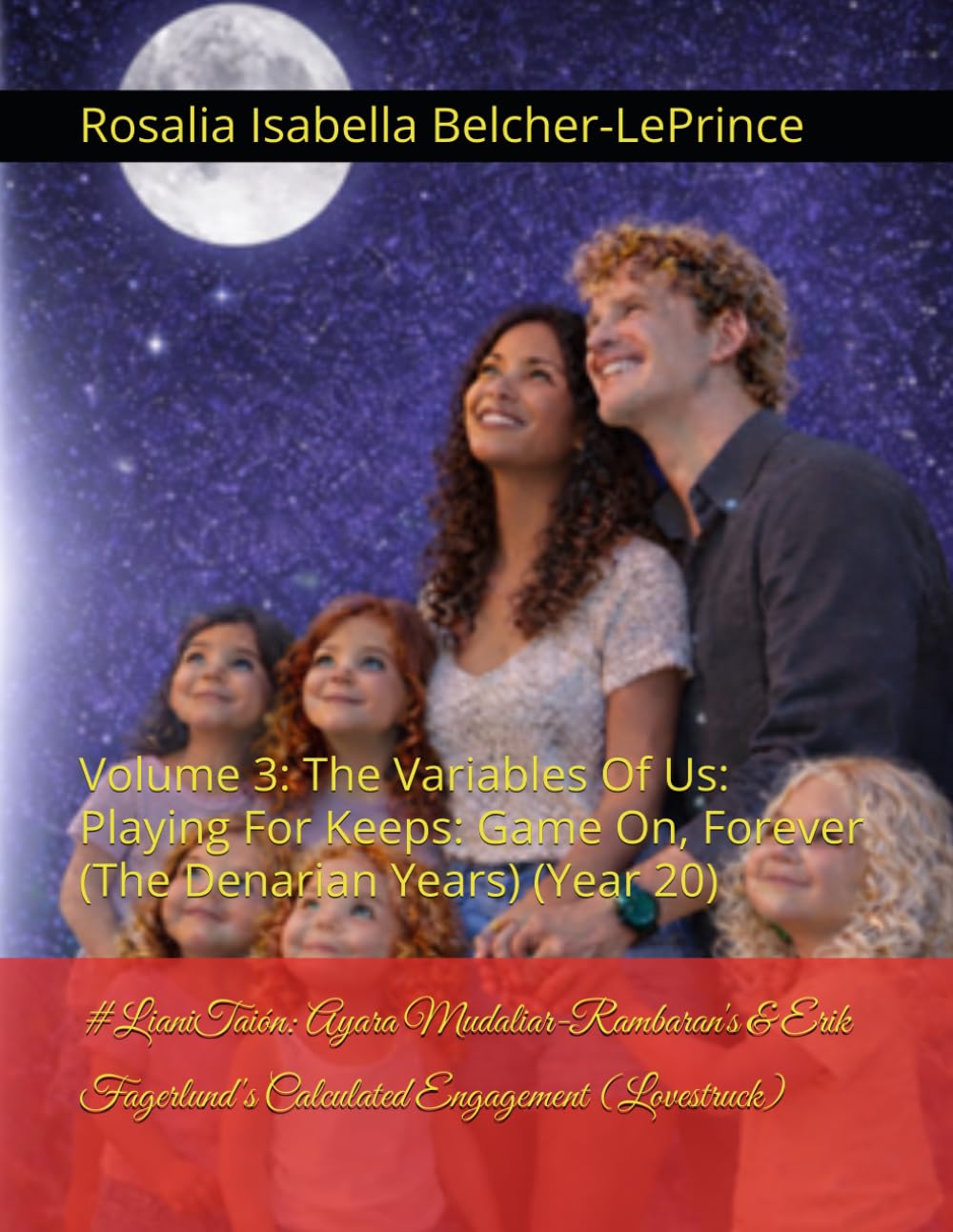#WifeCode: Ayara Mudaliar-Rambaran's & Erik Fagerlund's Calculated Engagement (Lovestruck): Volume 3: The Variables Of Us: Playing For Keeps: Game On, ... & Erik Björn Mudaliar-Rambaran-Fagerlund)