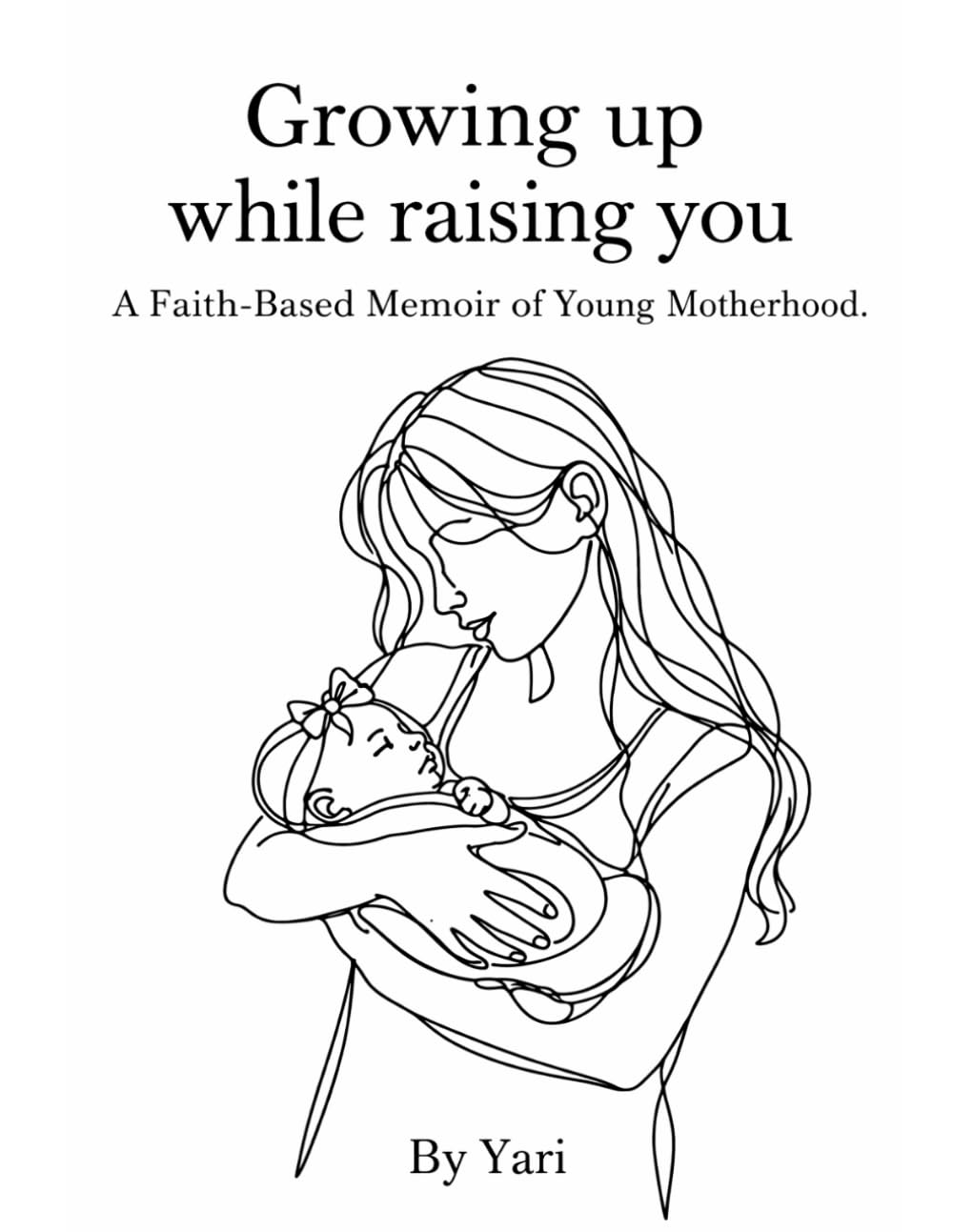 Growing Up While Raising you
