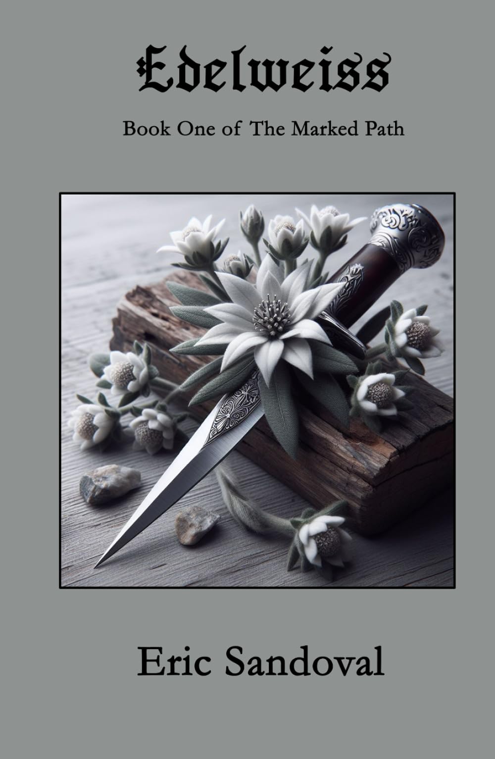Edelweiss: Book One of The Marked Path