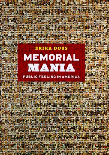 Memorial Mania: Public Feeling in America