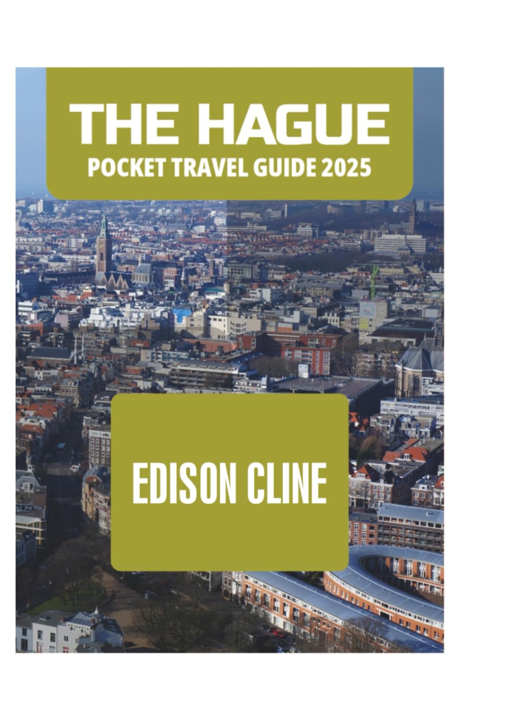 THE HAGUE POCKET TRAVEL GUIDE 2025