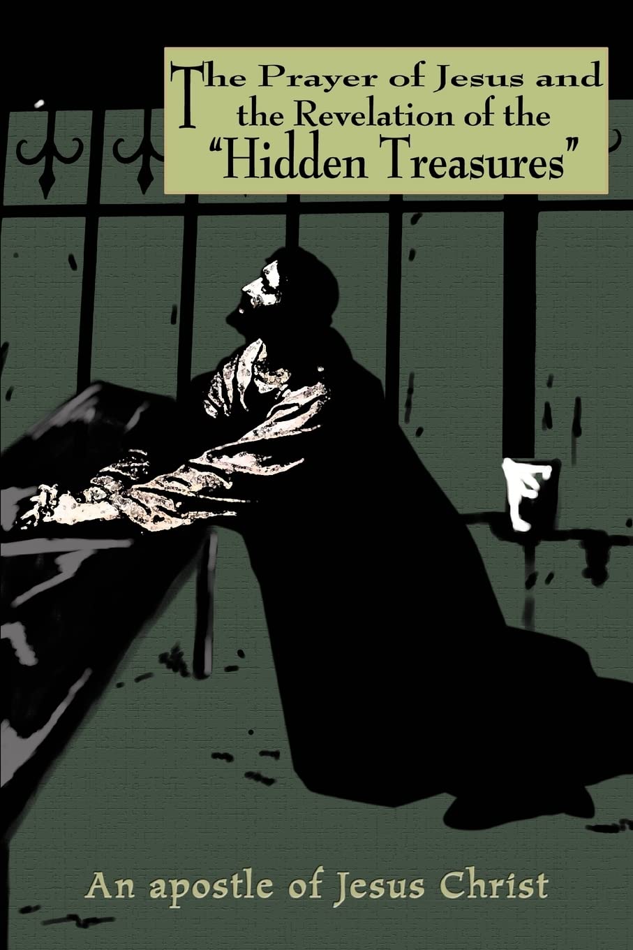The Prayer of Jesus and the Revelation of the "Hidden Treasures"