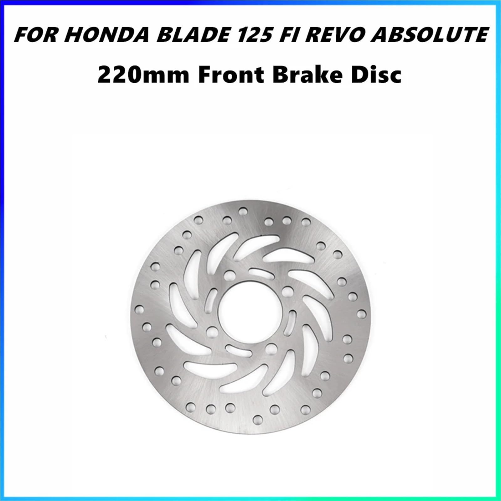 Tarcza hamulcowa przednia motocykla pasująca do Hondy BLADE 125 FI REVO ABSOLUTE 220MM, modyfikacja, pływający hamulec tarczowy Motocyklowe tarcze hamulcowe