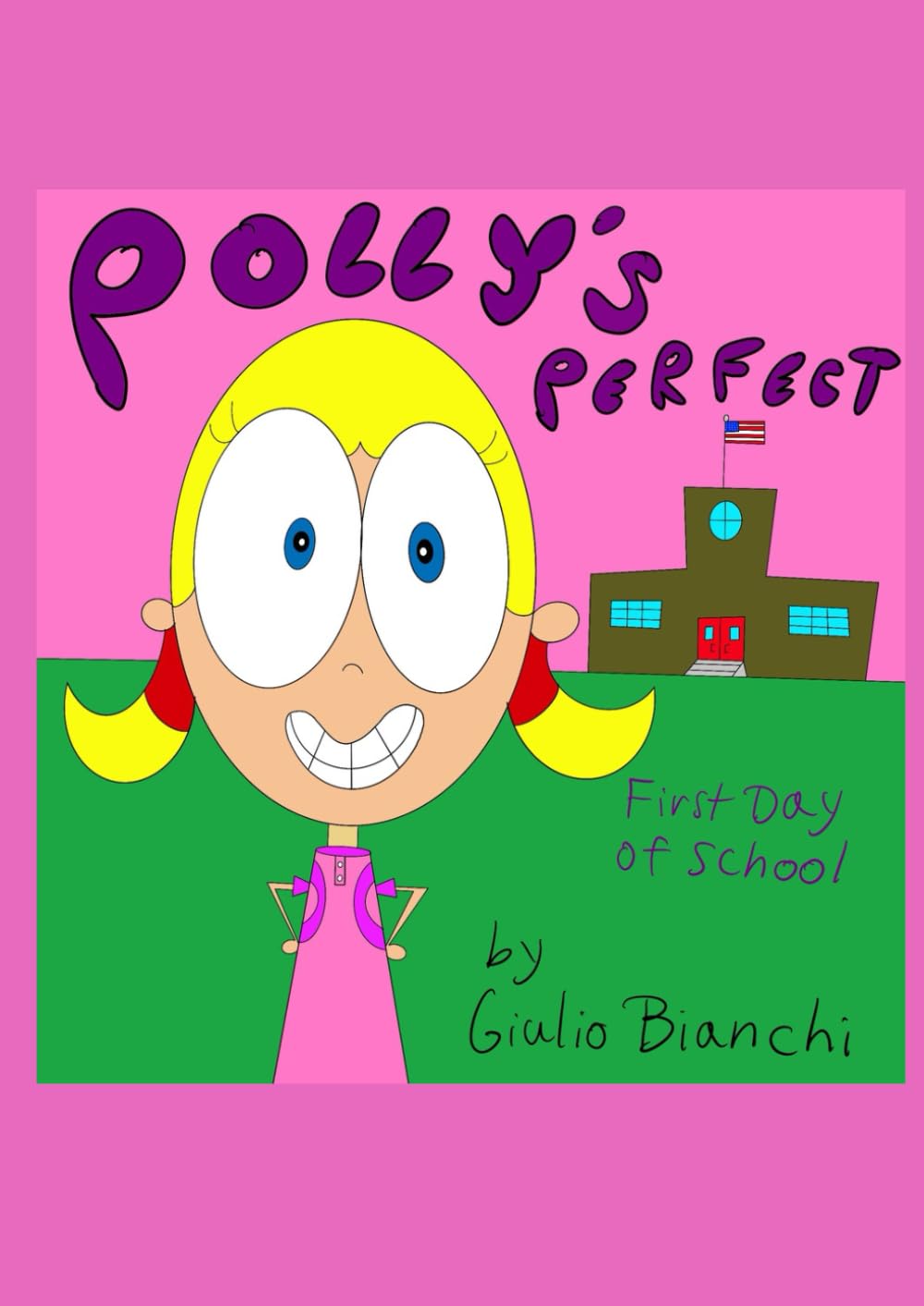 Polly's Perfect First Day of School