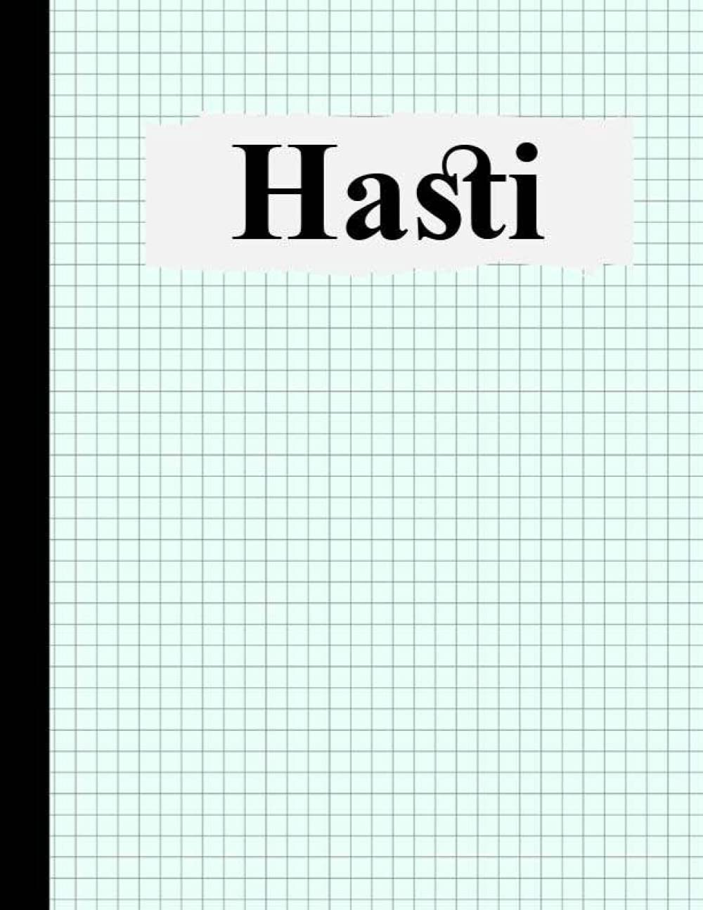 Hasti: composition notebook graph paper, Personalized Hasti graph paper sketchbook, 8.5×11, 120 Pages