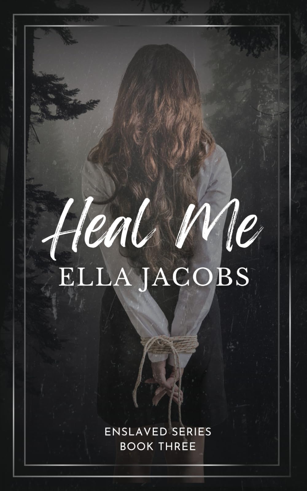 Heal Me: Dark captive romance (Enslaved Series)