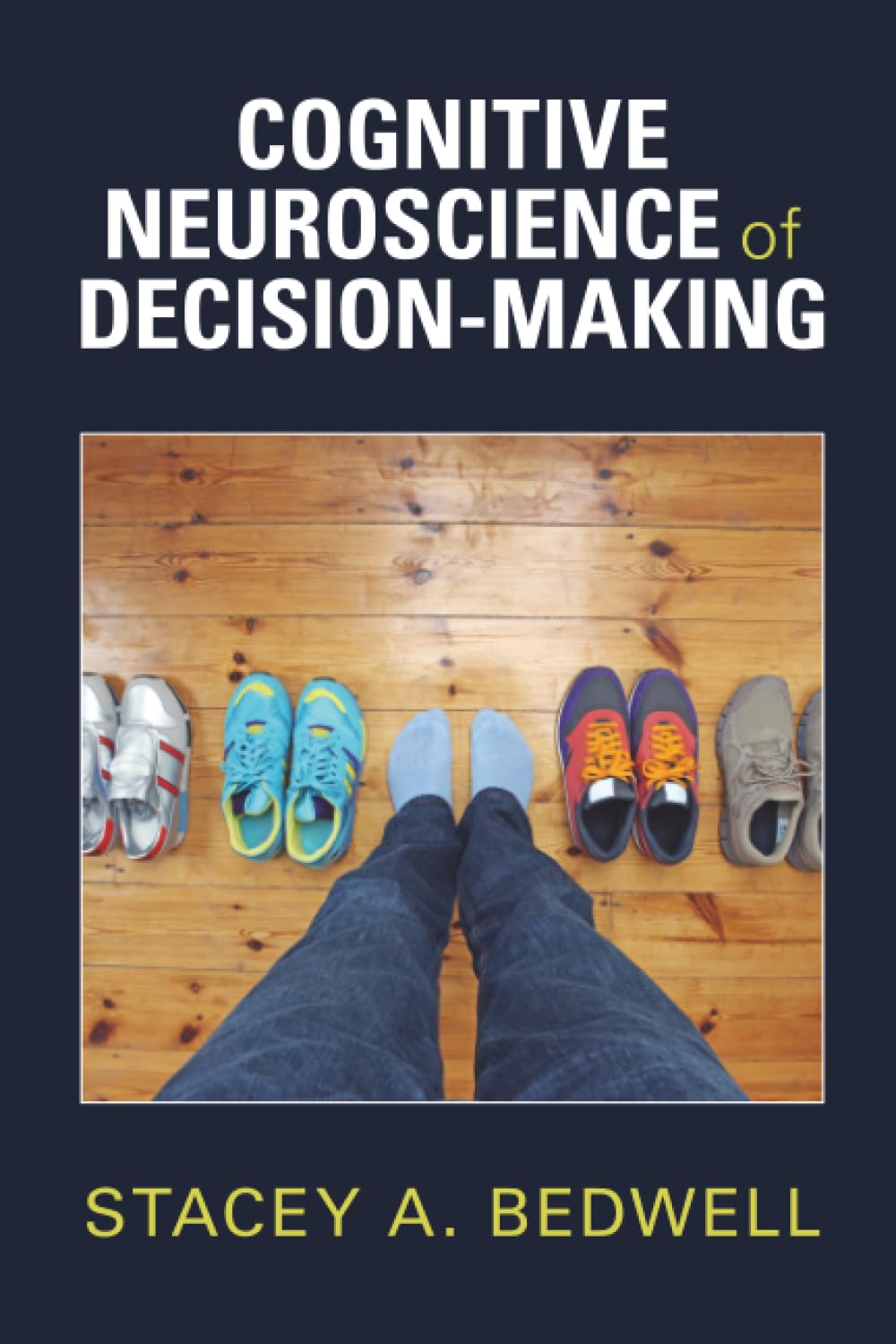 Cognitive Neuroscience of Decision-Making