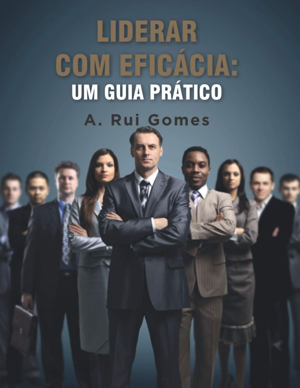 Liderar com eficácia: Um guia prático