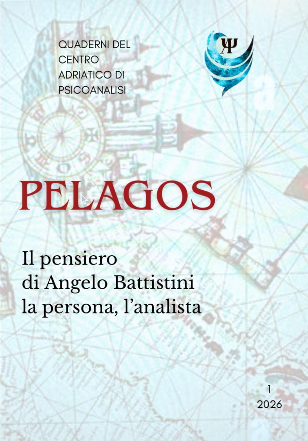Il pensiero di Angelo Battistini la persona, l'analista (Pelagos)