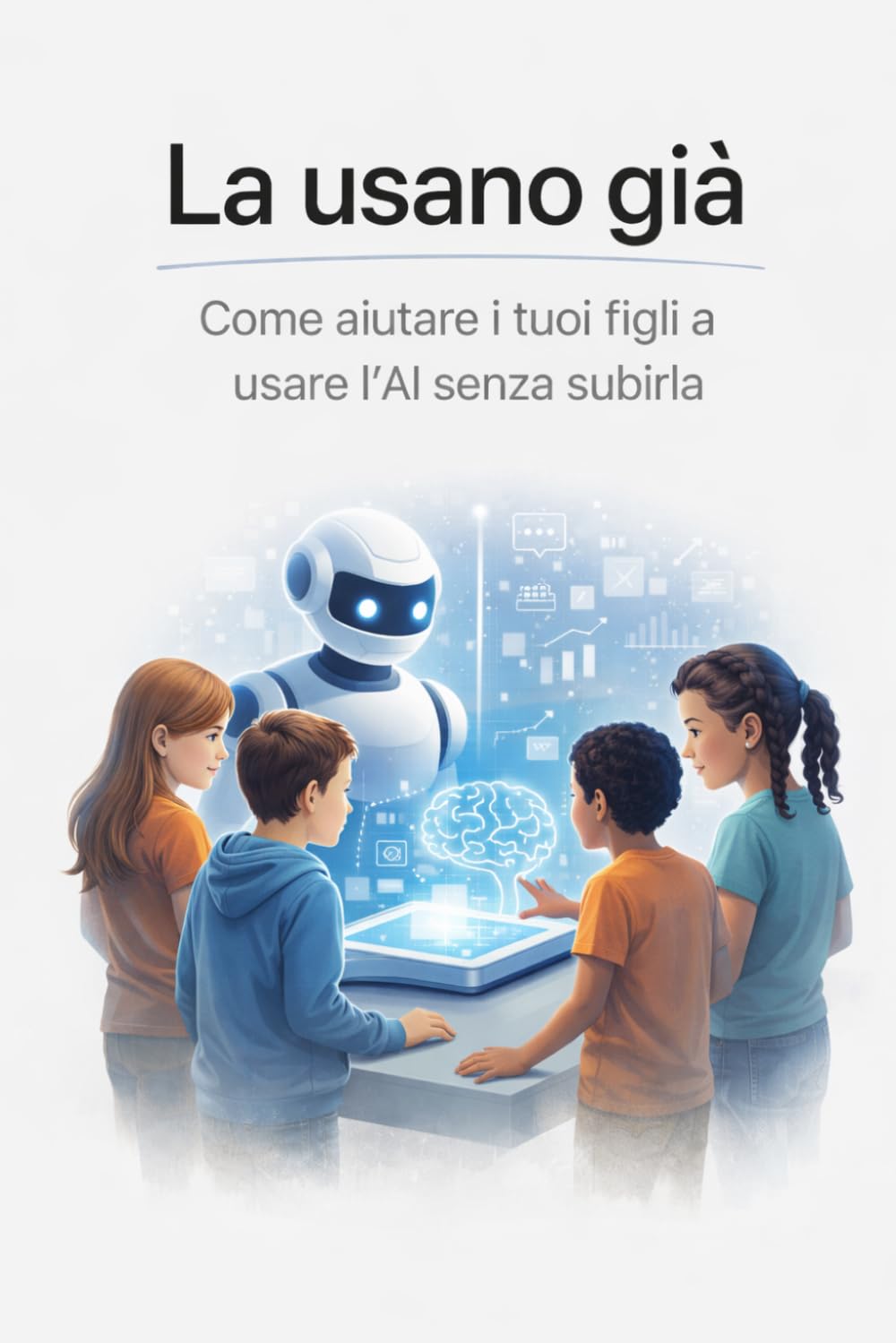 La usano già: Come aiutare i tuoi figli a usare l'AI senza subirla