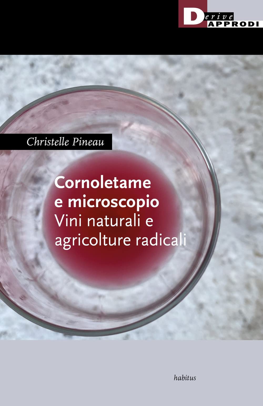 Cornoletame E Microscopio. Vini Naturali E Agricolture - 4