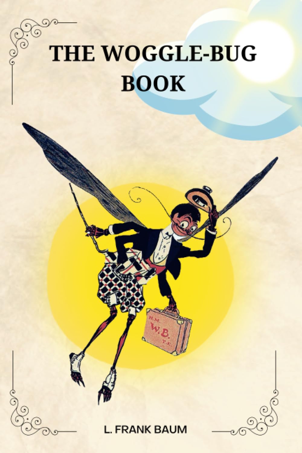 The Woggle-Bug Book by L. Frank Baum : ILLUSTRATED