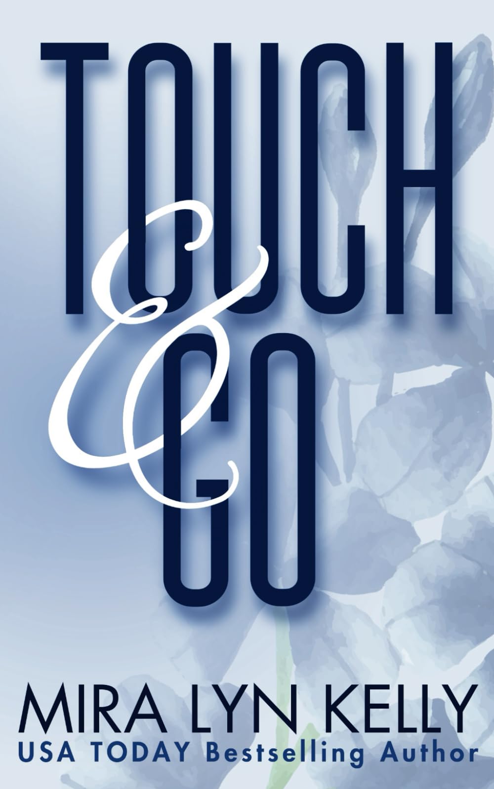 Touch And Go: A Dare To Love Novel: 2 (Dare To Love - Special Edition)