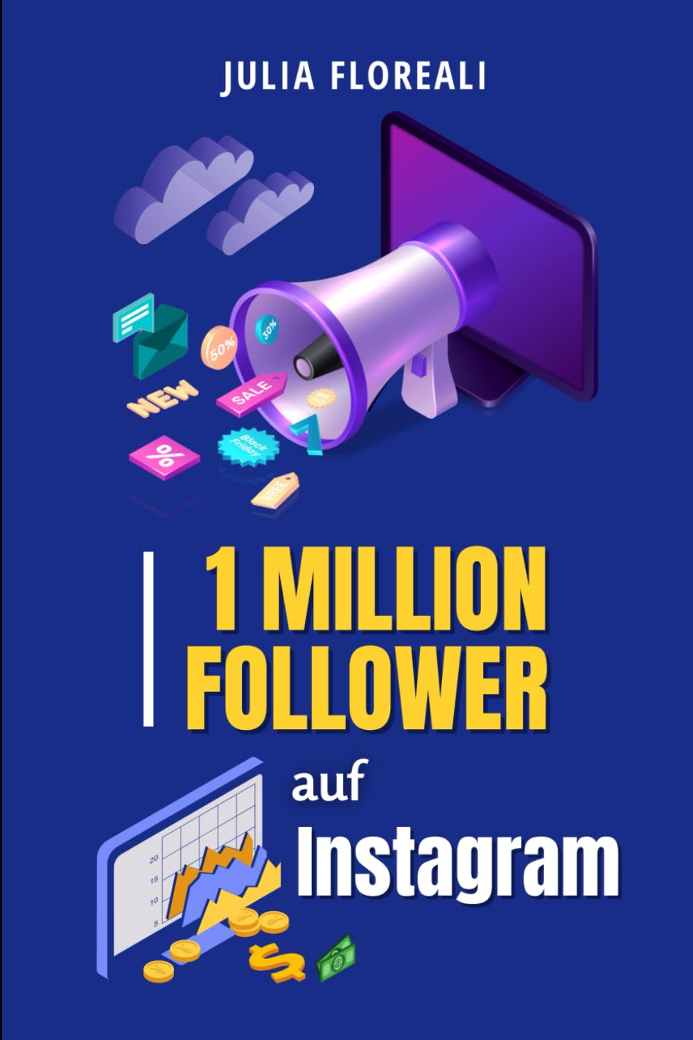 1 Million Follower auf Instagram: Das Buch zum Erfolg