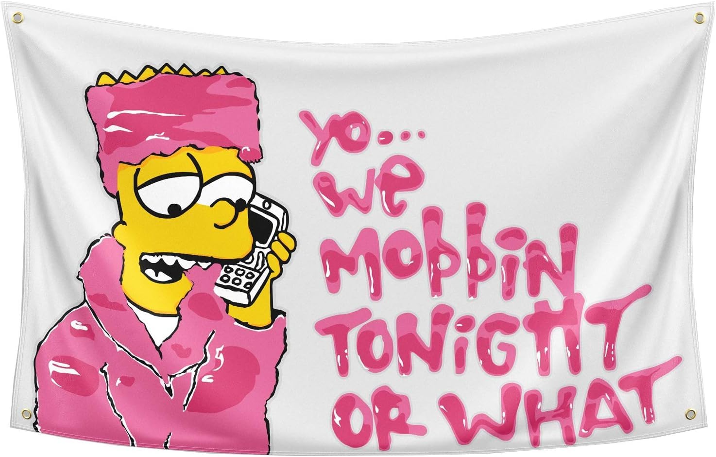 Flagge 'We Mobbin Tonight Or What' – 91x152 Cm, Aus Polyester, Mit Messingösen, Für Zimmer, Party & Festival