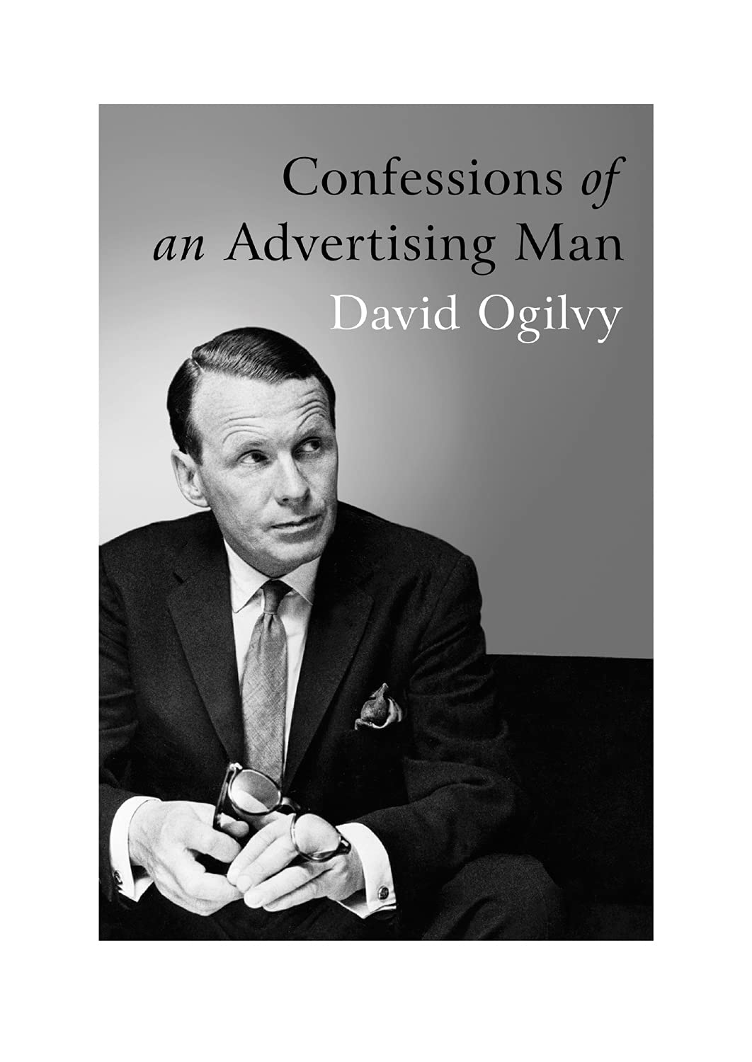 Confessions of an Advertising Man Paperback – 1 Sept. 2011