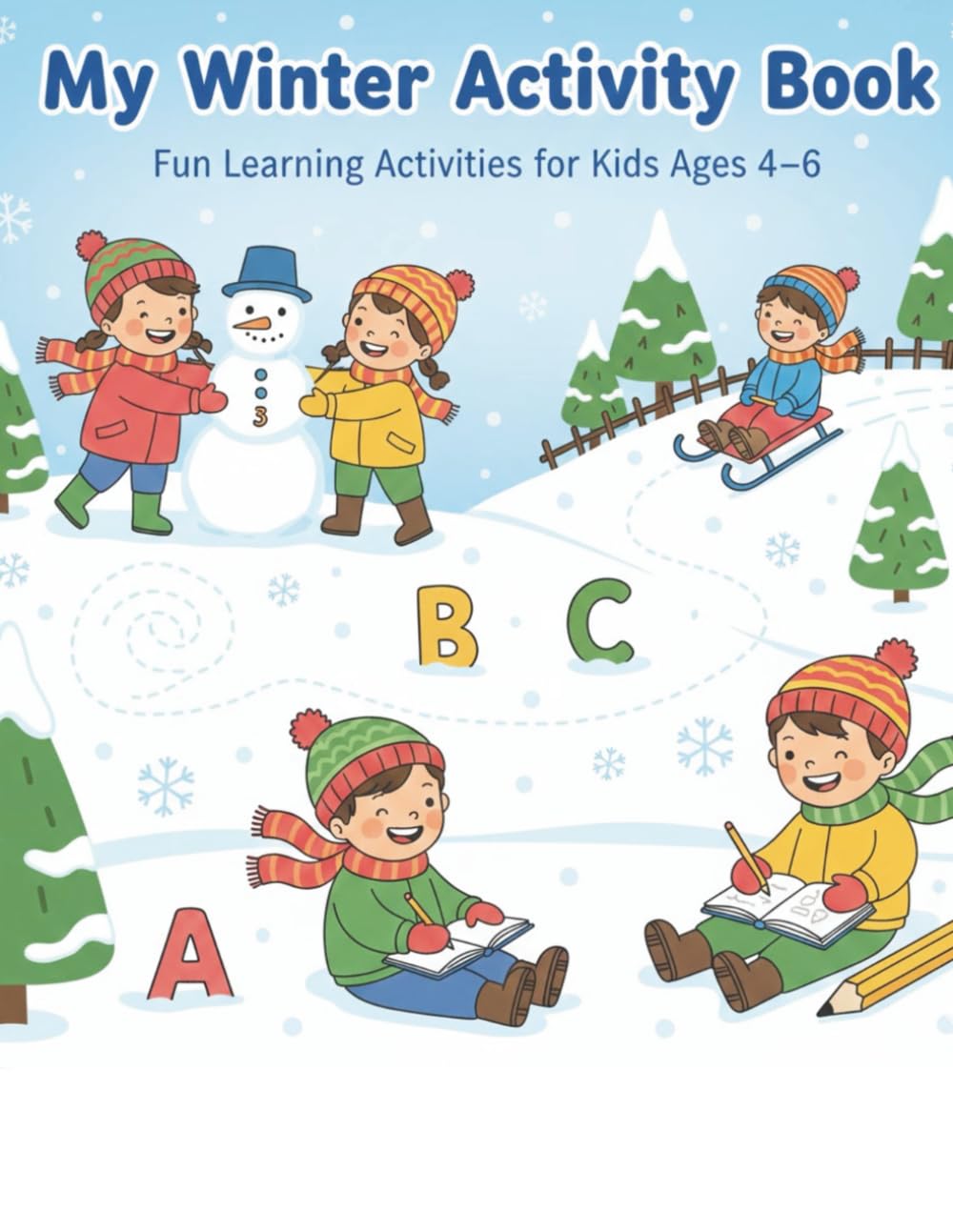 My Winter Activity Book: Fun Learning Activities for Kids Ages 4–6