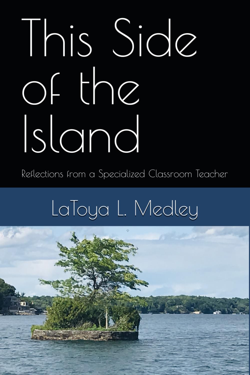 This Side of the Island: Reflections from a Specialized Classroom Teacher