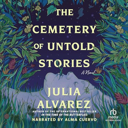The Cemetery of Untold Stories by Julia Alvarez episode artwork