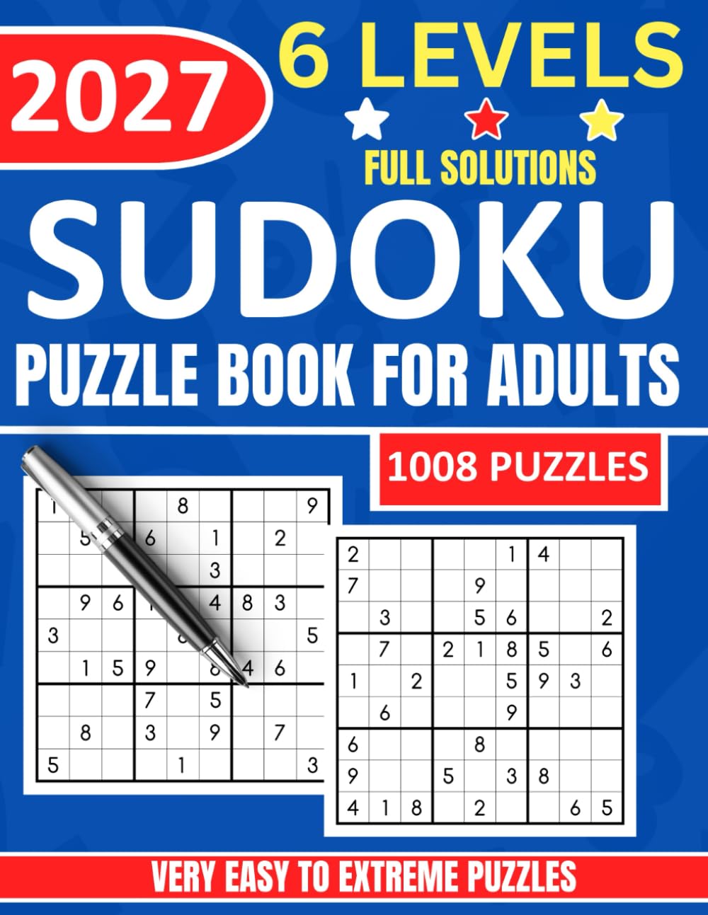 Sudoku Book for Adults and Seniors, 6 Levels of Difficulty: 1008 Puzzles & Solutions: Very Easy to Extreme (The Perfect Gift for Puzzle Lovers) (Gifts for Men & Women)