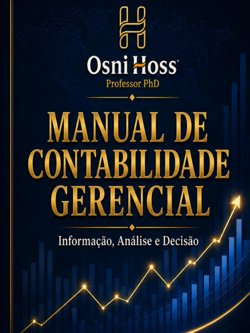 Manual de Contabilidade Gerencial: Informação, Análise e Decisão