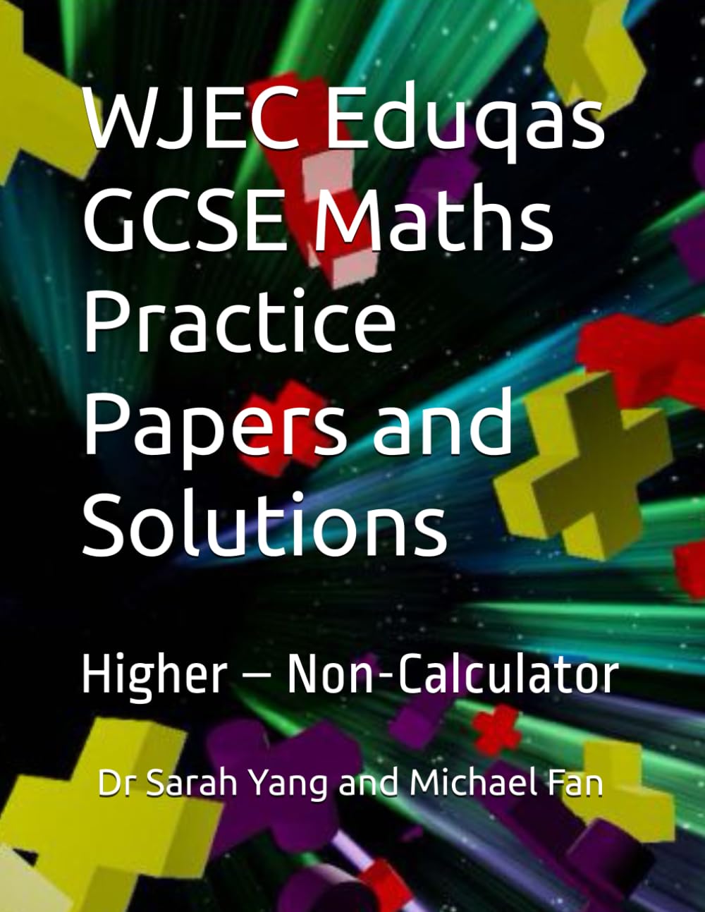 WJEC Eduqas GCSE Maths Practice Papers and Solutions: Higher – Non-Calculator