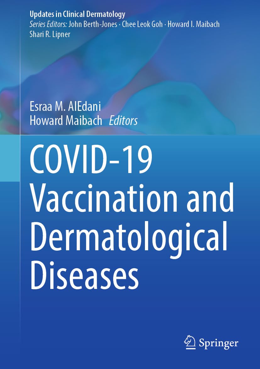 COVID-19 Vaccination and Dermatological Diseases (Updates in Clinical Dermatology)
