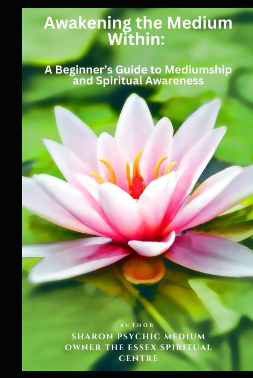 Beginner Mediumship: Unlocking Your Spiritual Gifts: By Sharon Psychic Medium