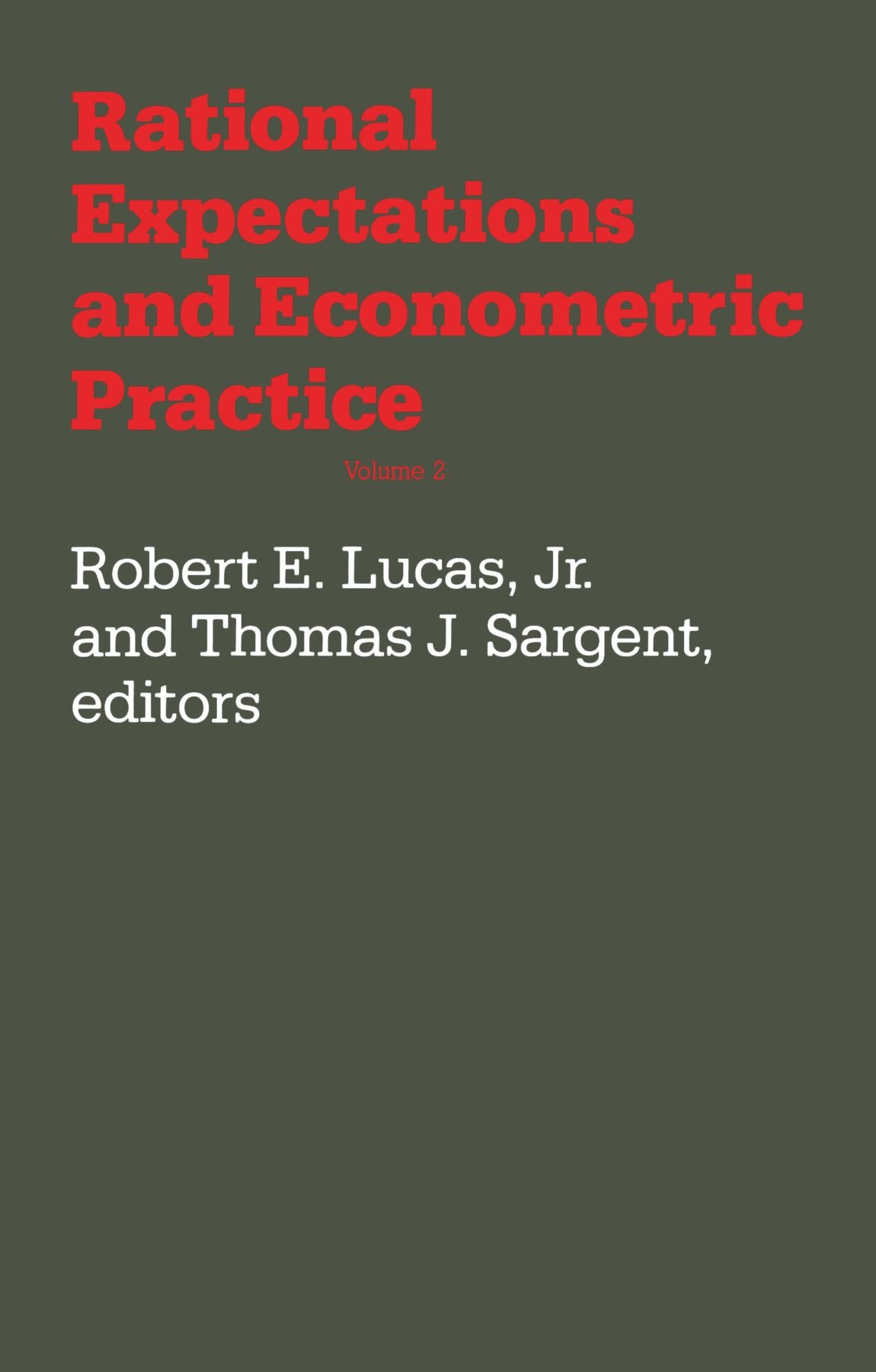 Rational Expectations and Econometric Practice: Volume 2: 002