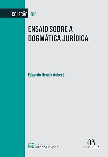Ensaio Sobre a Dogmática Jurídica