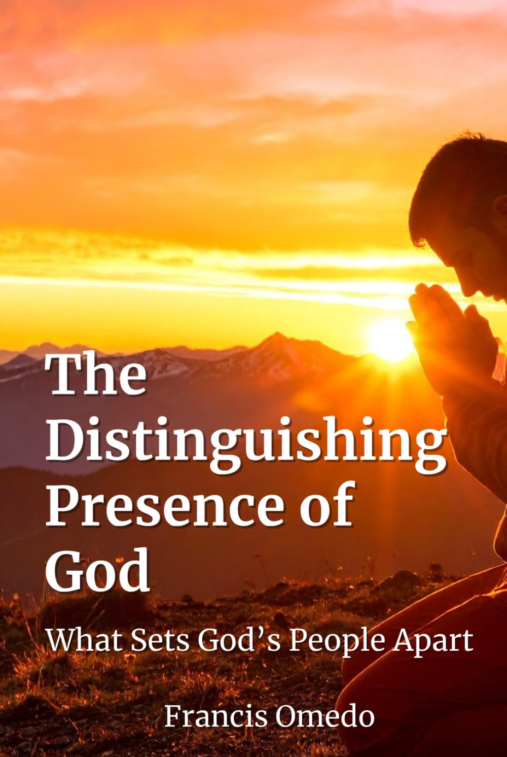 The Distinguishing Presence of God: What Sets God’s People Apart