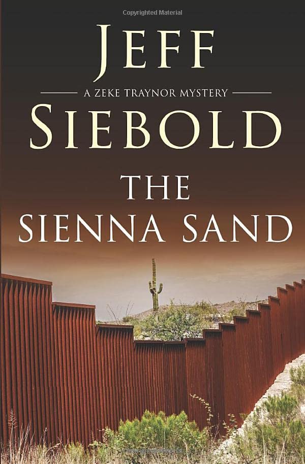 The Sienna Sand, A Zeke Traynor Mystery