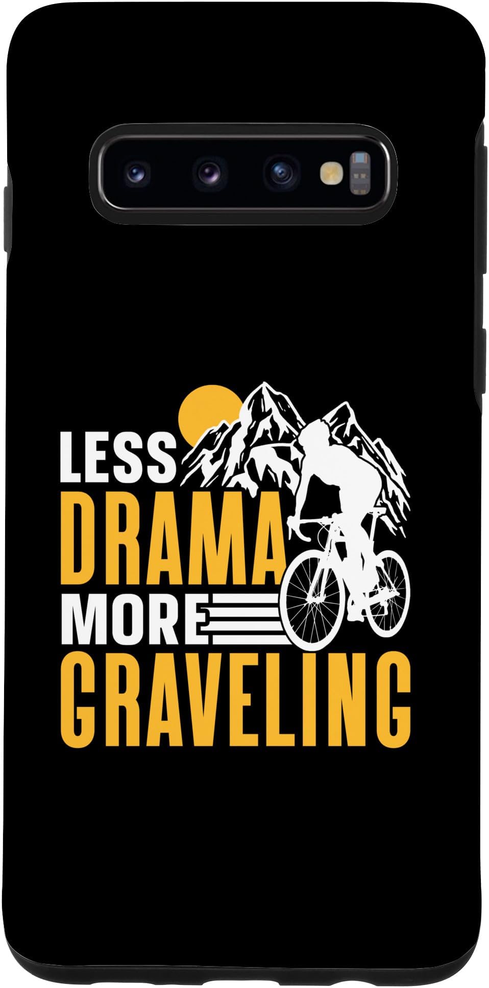 Galaxy S10 Less Drama More Graveling Rider Gravel Bike Biker Case