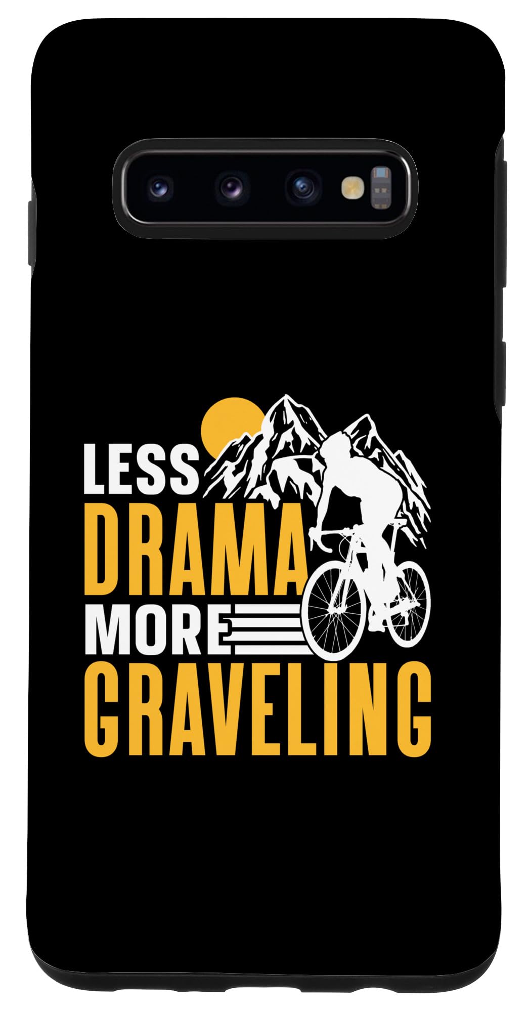 Galaxy S10 Less Drama More Graveling Rider Gravel Bike Biker Case