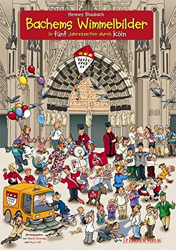 Bachems Wimmelbilder: In 5 Jahreszeiten durch Köln Bachems Wimmelbilder: In 5 Jahreszeiten durch Köln